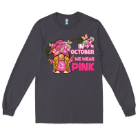 Smoke in october we wear pink gnome Long Sleeve Tee - BarkalooDesign