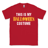 Red this is my halloween costume Classic Tee - DesigneFamous