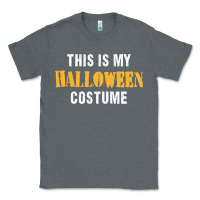 Charcoal Heather this is my halloween costume Classic Tee - DesigneFamous