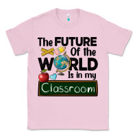 Bubblegum Pink the future of the world is in my classroom Classic Tee - BarkalooDesign