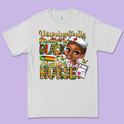 Unapologetically Pretty Black Educated Nurse Premium Tee Designed By Cowhidedigitalart