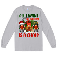 Moon Dust all i want for christmas is a choir Long Sleeve Tee - BarkalooDesign