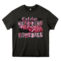 Asphalt in october we wear pink and watch football Heavy Core Tee - FaDigitalArtStudio