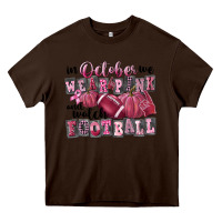Chocolate Brown in october we wear pink and watch football Heavy Core Tee - FaDigitalArtStudio