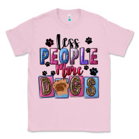 Bubblegum Pink less people more dogs Classic Tee - FaDigitalArtStudio