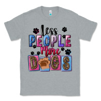 Heather Grey less people more dogs Classic Tee - FaDigitalArtStudio