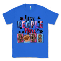 True Royal less people more dogs Classic Tee - FaDigitalArtStudio