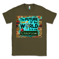 Army Green the future of the world is in my classroom mousepad Classic Tee - BarkalooDesign