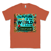 Copper the future of the world is in my classroom mousepad Classic Tee - BarkalooDesign