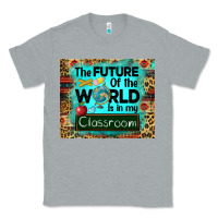 Heather Grey the future of the world is in my classroom mousepad Classic Tee - BarkalooDesign