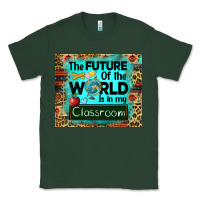 Sports Green the future of the world is in my classroom mousepad Classic Tee - BarkalooDesign