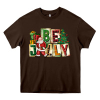 Chocolate Brown be jolly santa christmas Heavy Core Tee - FaDigitalArtStudio