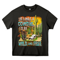 Asphalt If Was A Cowgirl I'd Be Wild And Free Heavy Core Tee - FaDigitalArtStudio