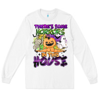 White theres some horrors in this house Long Sleeve Tee - BarkalooDesign