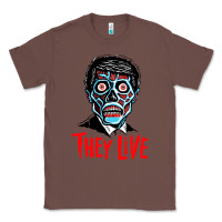 Chestnut they live Classic Tee - DesigneFamous