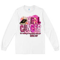 White heal cancer for nothing is impossible with god Long Sleeve Tee - BarkalooDesign