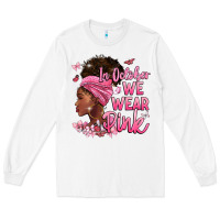 White in october we wear pink Long Sleeve Tee - BarkalooDesign