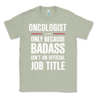 Matcha oncologist because badass isn't a job title cool gift Classic Tee - DesigneFamous