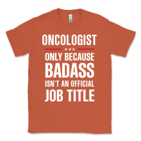 Copper oncologist because badass isn't a job title cool gift Classic Tee - DesigneFamous