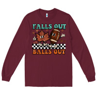 Burgundy falls out balls out Long Sleeve Tee - BarkalooDesign