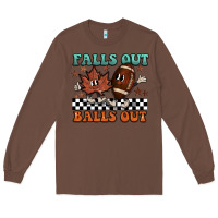 Chestnut falls out balls out Long Sleeve Tee - BarkalooDesign