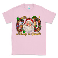 Bubblegum Pink with god all things are possible with santa claus bbs Classic Tee - BundleAndBundleShop