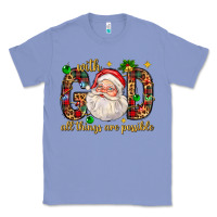 Colony Blue with god all things are possible with santa claus bbs Classic Tee - BundleAndBundleShop