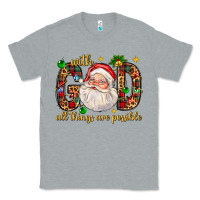 Heather Grey with god all things are possible with santa claus bbs Classic Tee - BundleAndBundleShop