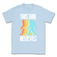 Dusty Blue bigfoot t  shirt bigfoot   this girl believes t  shirt Classic Tee - DesigneFamous