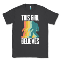 Smoke bigfoot t  shirt bigfoot   this girl believes t  shirt Classic Tee - DesigneFamous