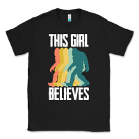 Black bigfoot t  shirt bigfoot   this girl believes t  shirt Classic Tee - DesigneFamous