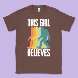 Bigfoot T  Shirt Bigfoot   This Girl Believes T  Shirt Classic Tee Designed By Designefamous