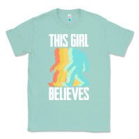 Seafoam bigfoot t  shirt bigfoot   this girl believes t  shirt Classic Tee - DesigneFamous