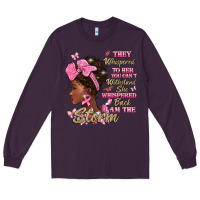 Plum they whispered to hear you cant withstand the stor Long Sleeve Tee - BarkalooDesign