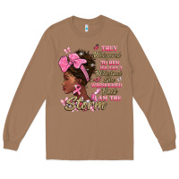 Toasted Coconut they whispered to hear you cant withstand the stor Long Sleeve Tee - BarkalooDesign