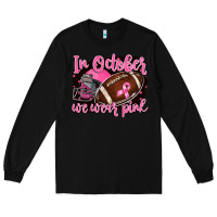 Black in october we wear pink with football Long Sleeve Tee - BarkalooDesign