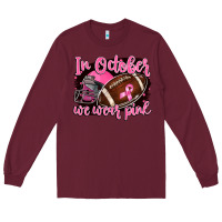 Burgundy in october we wear pink with football Long Sleeve Tee - BarkalooDesign