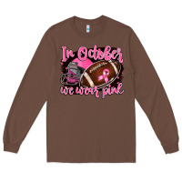 Chestnut in october we wear pink with football Long Sleeve Tee - BarkalooDesign
