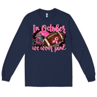 Navy in october we wear pink with football Long Sleeve Tee - BarkalooDesign