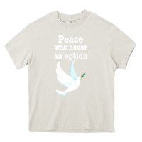 Cream Peace Was Never An Option Heavy Core Tee - Bettercallsaul
