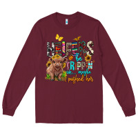 Burgundy heifers be trippin ok maybe i pushed her Long Sleeve Tee - BarkalooDesign