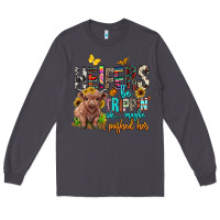 Smoke heifers be trippin ok maybe i pushed her Long Sleeve Tee - BarkalooDesign