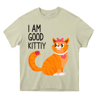Mossy I Am Good Kittiy Heavy Core Tee - Bettercallsaul