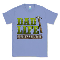 Colony Blue dad lıfe totally naıled it Classic Tee - BarkalooDesign