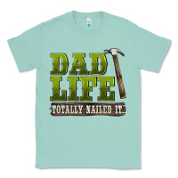 Seafoam dad lıfe totally naıled it Classic Tee - BarkalooDesign