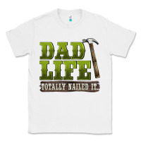 White dad lıfe totally naıled it Classic Tee - BarkalooDesign