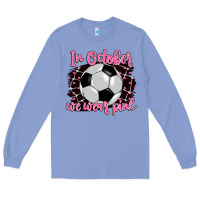 Colony Blue in october we wear pink soccer Long Sleeve Tee - BarkalooDesign