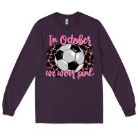 Plum in october we wear pink soccer Long Sleeve Tee - BarkalooDesign