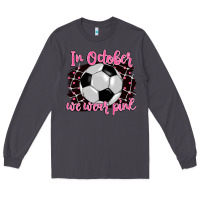 Smoke in october we wear pink soccer Long Sleeve Tee - BarkalooDesign
