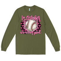 Army Green in october we wear pink baseball Long Sleeve Tee - BarkalooDesign